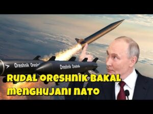 RUSIA KELUAR DARI PERJANJIAN NUKLIR MONCONG RUDAL ORESHNIK LANGSUNG MENGARAH KE NATO